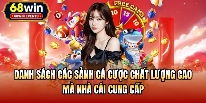Danh sách các sảnh cá cược chất lượng cao mà nhà cái cung cấp