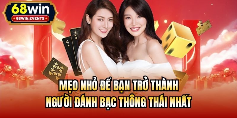 Mẹo nhỏ để bạn trở thành người đánh bạc thông thái nhất